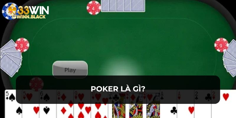 Giới thiệu về tựa game Poker